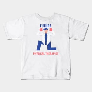 FUTURE PHYSICAL THERAPIST Kids T-Shirt